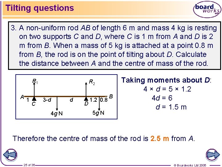 Tilting questions 3. A non-uniform rod AB of length 6 m and mass 4