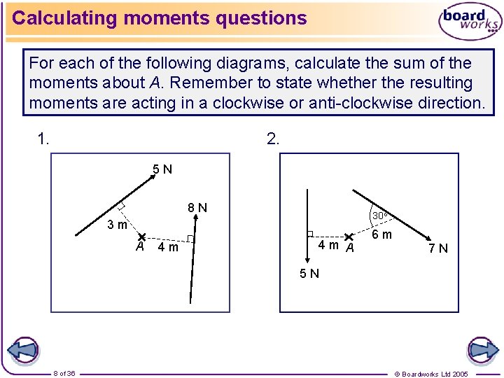 Calculating moments questions For each of the following diagrams, calculate the sum of the