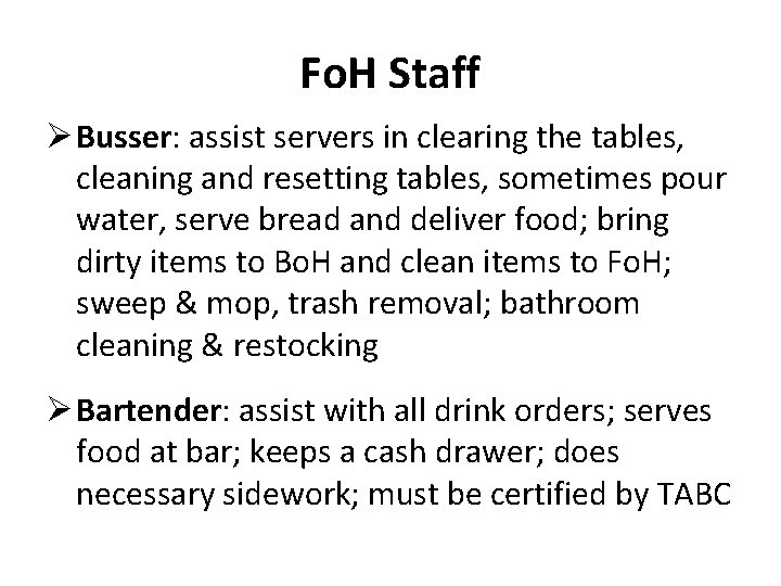 Fo. H Staff Ø Busser: assist servers in clearing the tables, cleaning and resetting