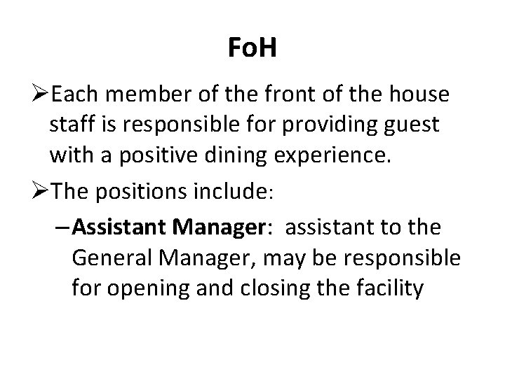 Fo. H ØEach member of the front of the house staff is responsible for