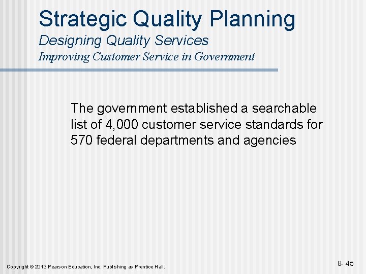 Strategic Quality Planning Designing Quality Services Improving Customer Service in Government The government established