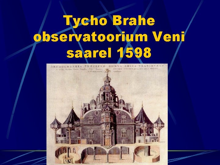 Tycho Brahe observatoorium Veni saarel 1598 