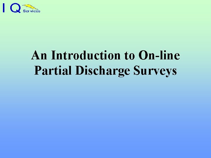 An Introduction to On-line Partial Discharge Surveys 