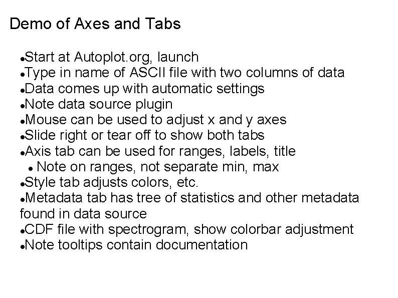 Demo of Axes and Tabs Start at Autoplot. org, launch Type in name of