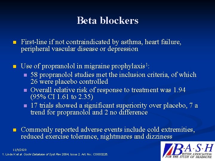 Beta blockers n First-line if not contraindicated by asthma, heart failure, peripheral vascular disease