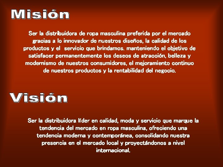 DEFINICION DEL NEGOCIO La empresa MULTIMODA S A
