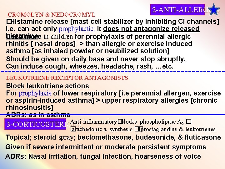 CROMOLYN & NEDOCROMYL 2 -ANTI-ALLERGICS � Histamine release [mast cell stabilizer by inhibiting Cl