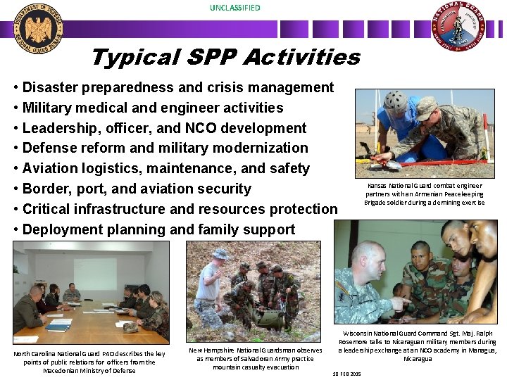 UNCLASSIFIED Typical SPP Activities • Disaster preparedness and crisis management • Military medical and