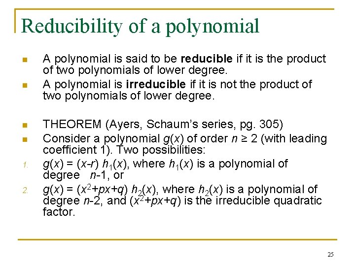 Reducibility of a polynomial n n 1. 2. A polynomial is said to be Reducibility of a polynomial n n 1. 2. A polynomial is said to be