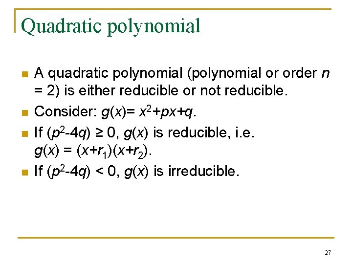 Quadratic polynomial n n A quadratic polynomial (polynomial or order n = 2) is Quadratic polynomial n n A quadratic polynomial (polynomial or order n = 2) is