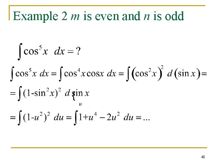 Example 2 m is even and n is odd 40 Example 2 m is even and n is odd 40