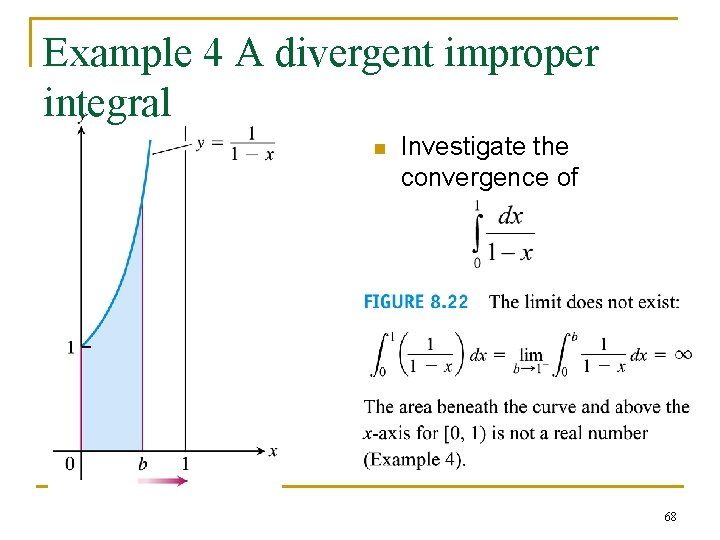 Example 4 A divergent improper integral n Investigate the convergence of 68 Example 4 A divergent improper integral n Investigate the convergence of 68