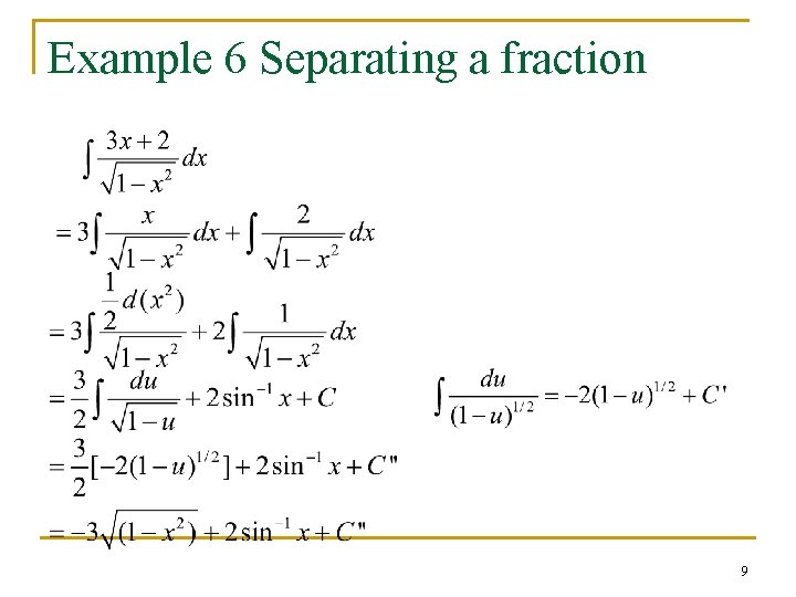 Example 6 Separating a fraction 9 Example 6 Separating a fraction 9