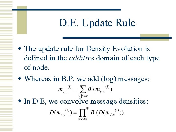 D. E. Update Rule w The update rule for Density Evolution is defined in