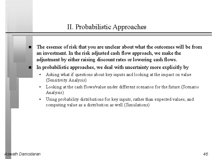 II. Probabilistic Approaches The essence of risk that you are unclear about what the