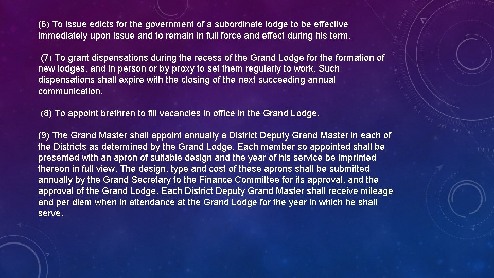 (6) To issue edicts for the government of a subordinate lodge to be effective