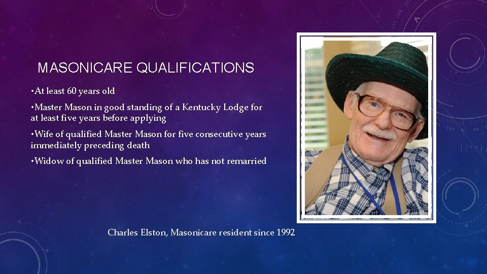 MASONICARE QUALIFICATIONS • At least 60 years old • Master Mason in good standing