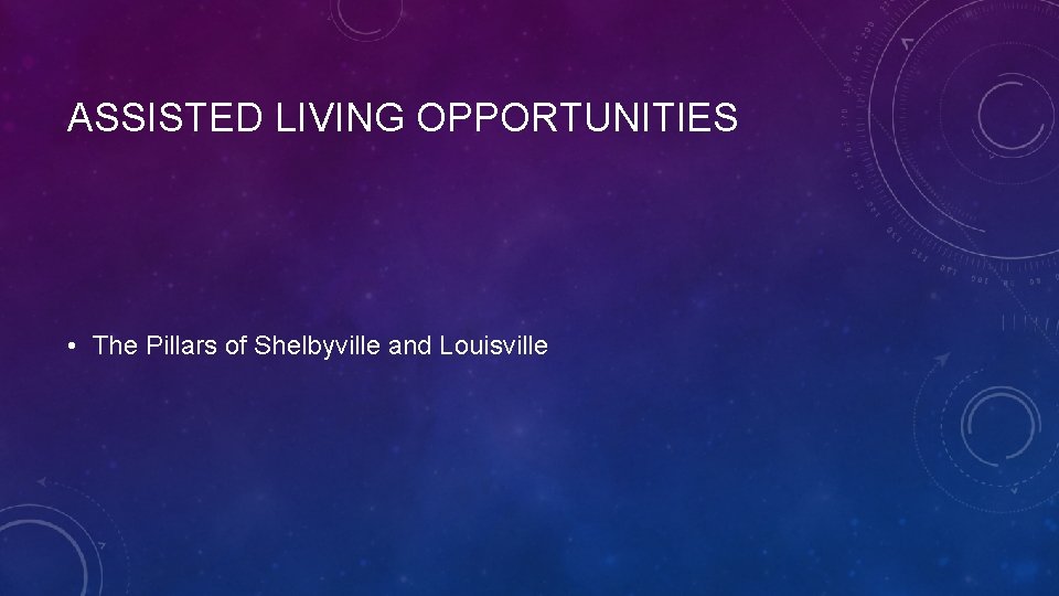 ASSISTED LIVING OPPORTUNITIES • The Pillars of Shelbyville and Louisville 