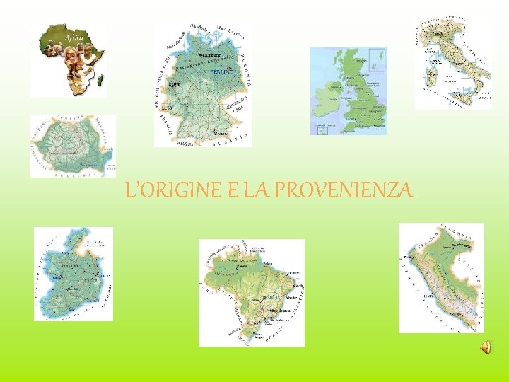 L’ORIGINE E LA PROVENIENZA L’ORIGINE E LA PROVENIENZA