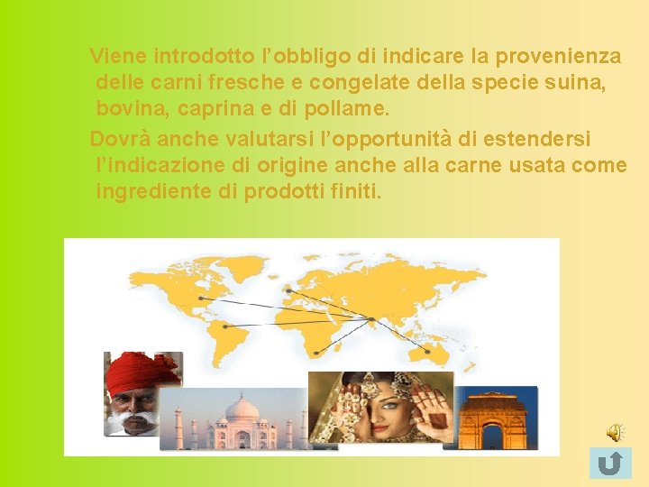 Viene introdotto l’obbligo di indicare la provenienza delle carni fresche e congelate della Viene introdotto l’obbligo di indicare la provenienza delle carni fresche e congelate della
