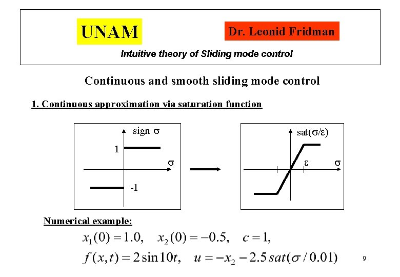 UNAM Dr. Leonid Fridman Intuitive theory of Sliding mode control Continuous and smooth sliding
