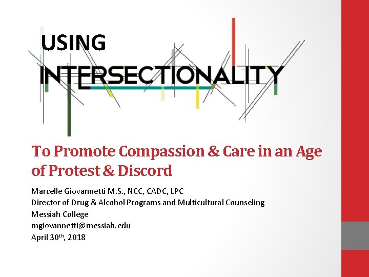 USING To Promote Compassion & Care in an Age of Protest & Discord Marcelle USING To Promote Compassion & Care in an Age of Protest & Discord Marcelle