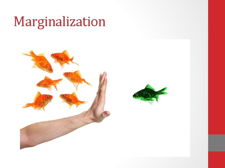 Marginalization Marginalization