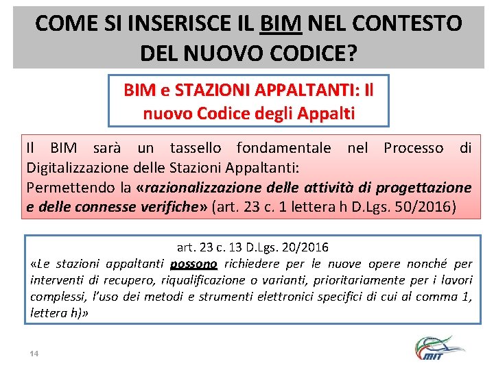 COME SI INSERISCE IL BIM NEL CONTESTO DEL NUOVO CODICE? BIM e STAZIONI APPALTANTI: