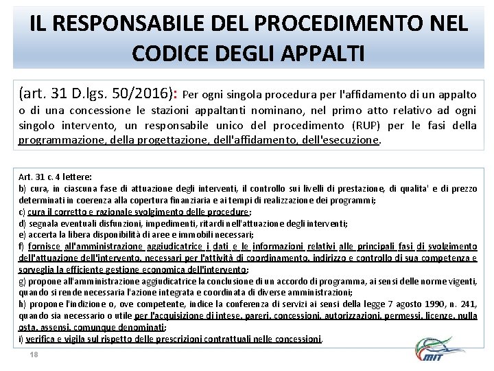 IL RESPONSABILE DEL PROCEDIMENTO NEL CODICE DEGLI APPALTI (art. 31 D. lgs. 50/2016): Per