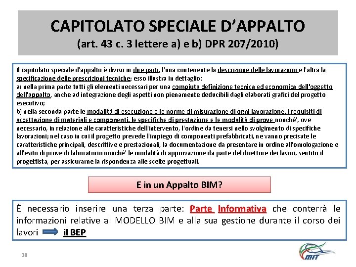CAPITOLATO SPECIALE D’APPALTO (art. 43 c. 3 lettere a) e b) DPR 207/2010) Il