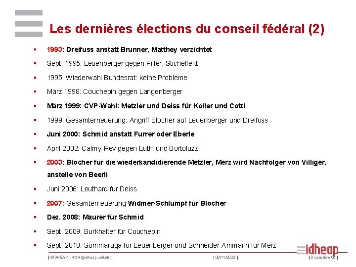 Les dernières élections du conseil fédéral (2) § 1993: Dreifuss anstatt Brunner, Matthey verzichtet