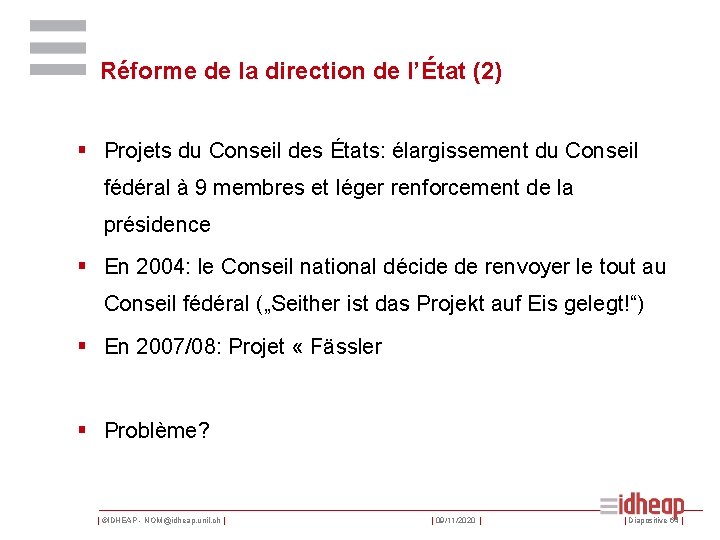 Réforme de la direction de l’État (2) § Projets du Conseil des États: élargissement