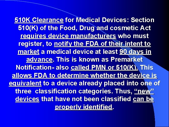 510 K Clearance for Medical Devices: Section 510(K) of the Food, Drug and cosmetic