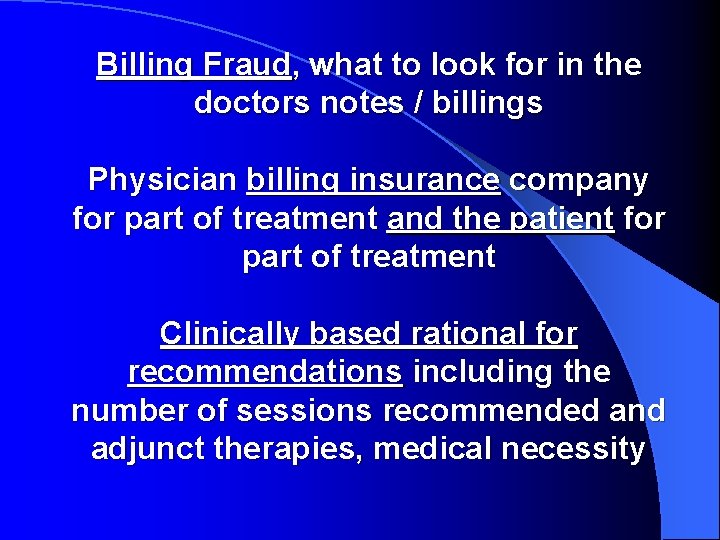 Billing Fraud, what to look for in the doctors notes / billings Physician billing