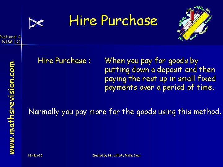 Hire Purchase www. mathsrevision. com National 4 NUM 1. 2 Hire Purchase : When