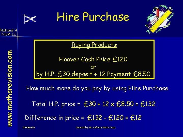 Hire Purchase National 4 NUM 1. 2 www. mathsrevision. com Buying Products Hoover Cash