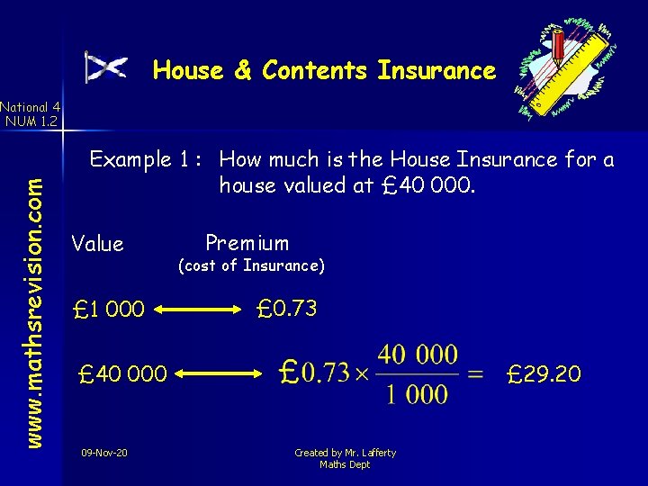 House & Contents Insurance www. mathsrevision. com National 4 NUM 1. 2 Example 1
