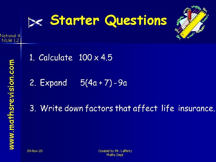 Starter Questions www. mathsrevision. com National 4 NUM 1. 2 09 -Nov-20 Created by