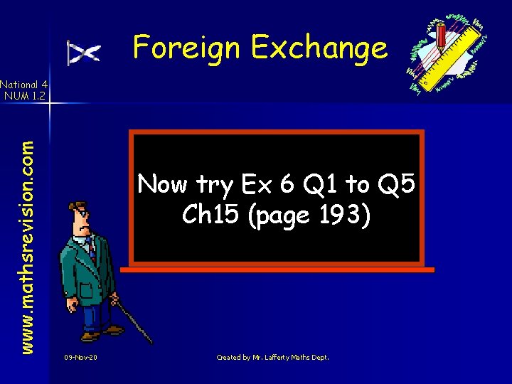 Foreign Exchange www. mathsrevision. com National 4 NUM 1. 2 Now try Ex 6