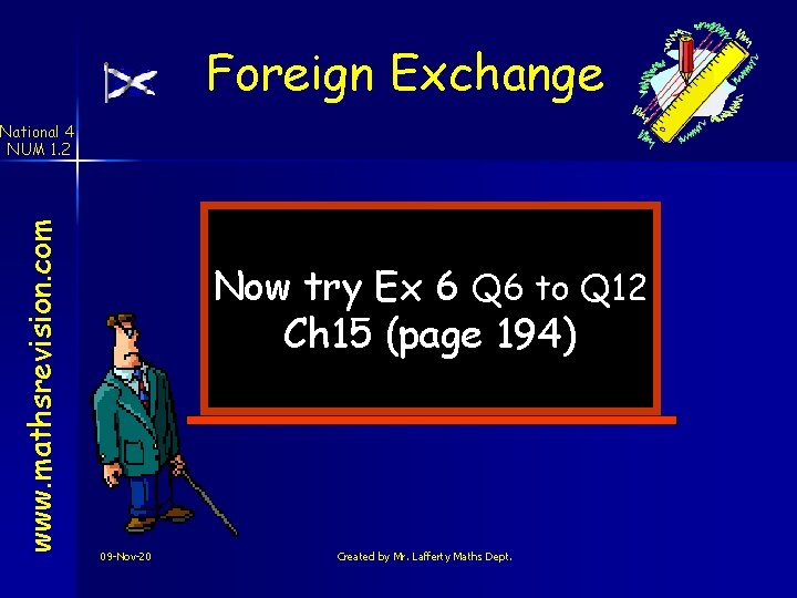 Foreign Exchange www. mathsrevision. com National 4 NUM 1. 2 Now try Ex 6