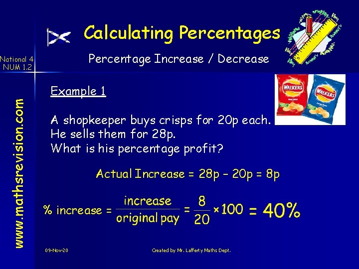 Calculating Percentages Percentage Increase / Decrease www. mathsrevision. com National 4 NUM 1. 2