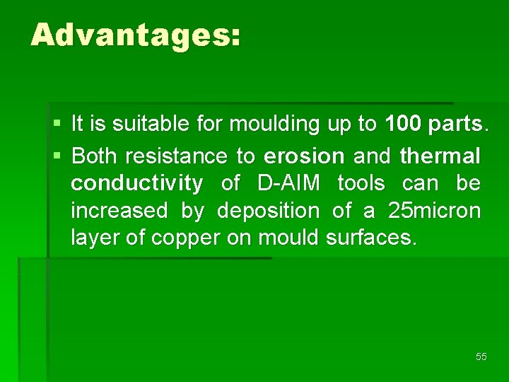 Advantages: § It is suitable for moulding up to 100 parts. § Both resistance