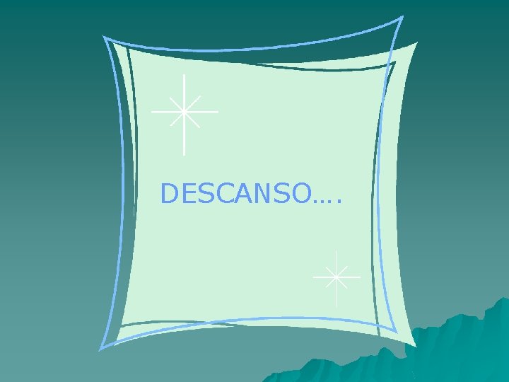 DESCANSO…. 