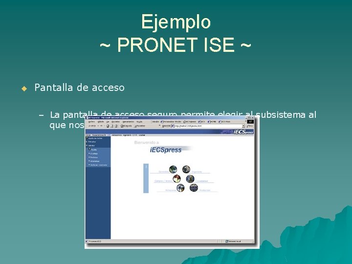 Ejemplo ~ PRONET ISE ~ u Pantalla de acceso – La pantalla de acceso