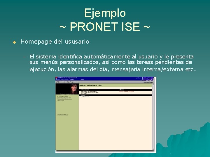 Ejemplo ~ PRONET ISE ~ u Homepage del ususario – El sistema identifica automáticamente