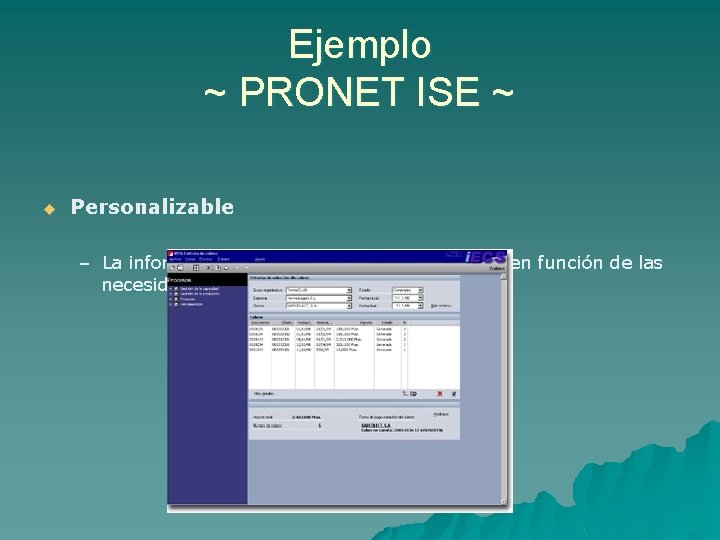 Ejemplo ~ PRONET ISE ~ u Personalizable – La información en pantalla es personalizable