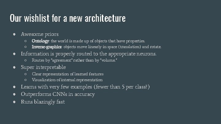 Our wishlist for a new architecture ● Awesome priors ○ ○ Ontology: the world Our wishlist for a new architecture ● Awesome priors ○ ○ Ontology: the world