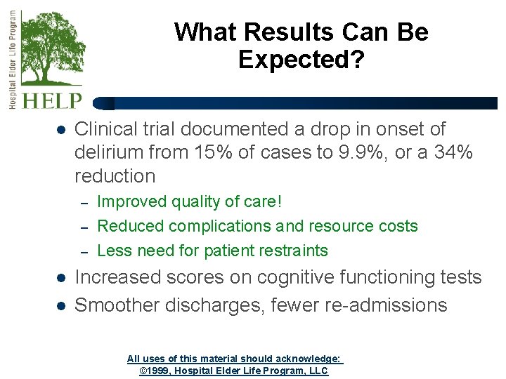 What Results Can Be Expected? l Clinical trial documented a drop in onset of