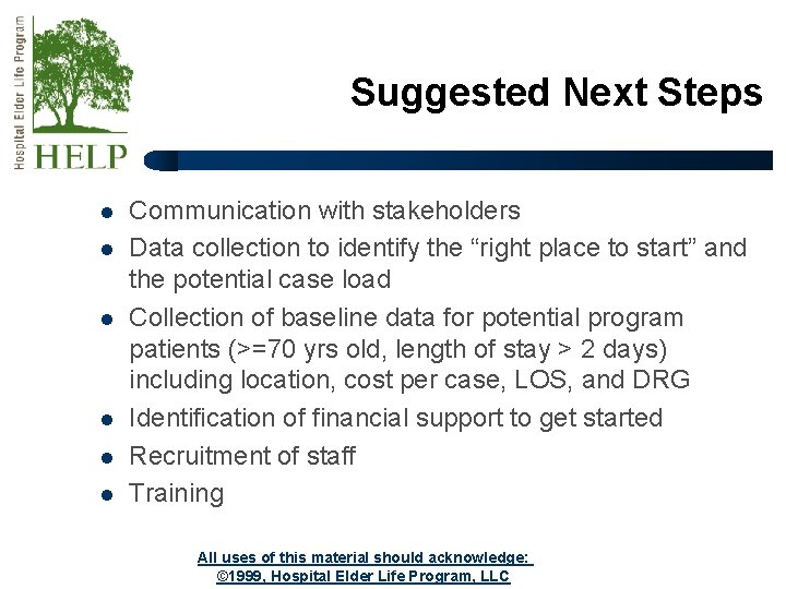 Suggested Next Steps l l l Communication with stakeholders Data collection to identify the