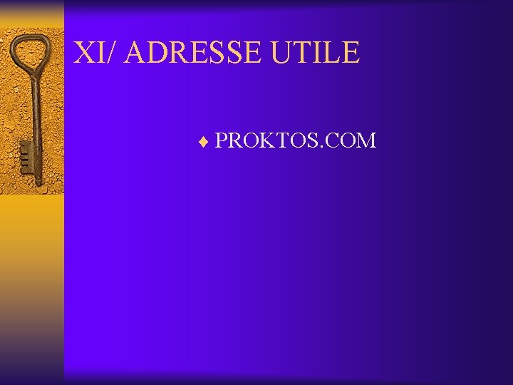 XI/ ADRESSE UTILE ¨ PROKTOS. COM 